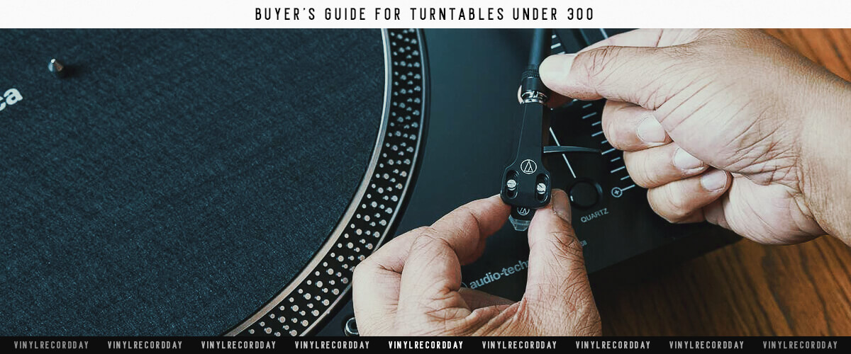 turntables under 300 buyers guide
